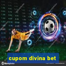 cupom divina bet